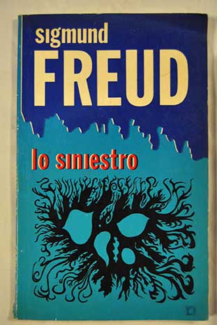 “Lo siniestro”. S. Freud